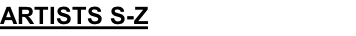ARTISTS S-Z